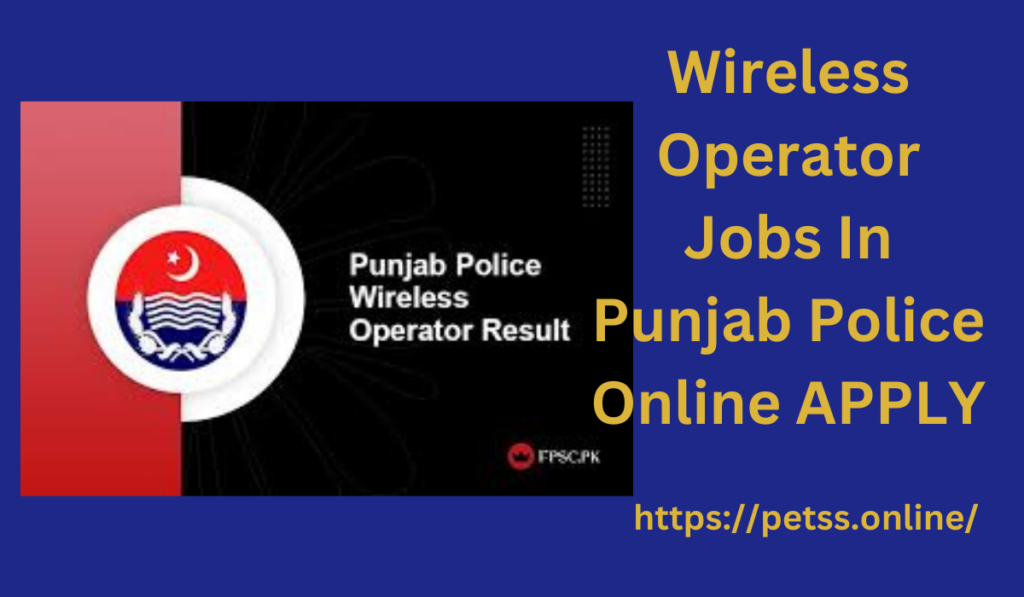 Wireless Operator Jobs In Punjab Police 2024 Online Apply